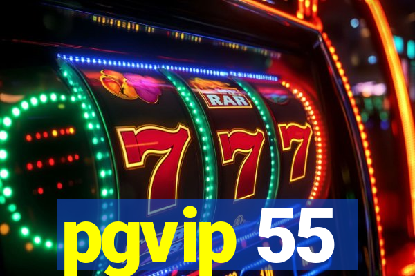 pgvip 55